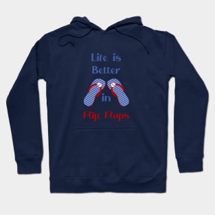 Life is Better in Flip Flops Hoodie